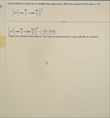 Use De Moivre's theorem to simplify the
