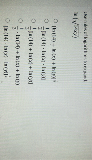 Use rules of logarithms to expand. l n ( 1 4 x y
