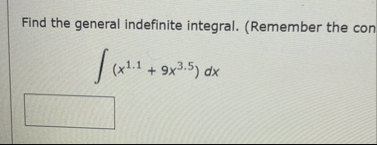 Find the general indefinite integral. ( Remember