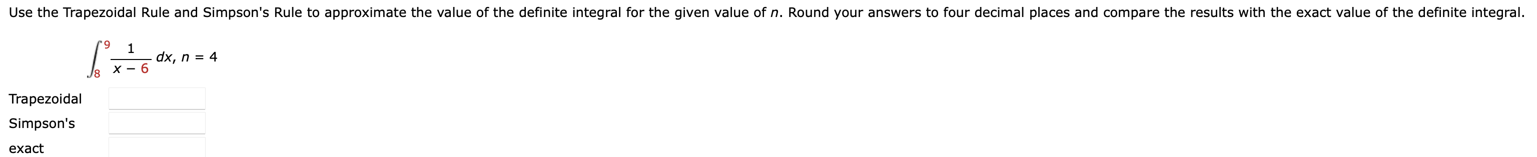 \ int _ 8 ^ 9 ( 1 ) / ( x - 6 ) dx , n = 4