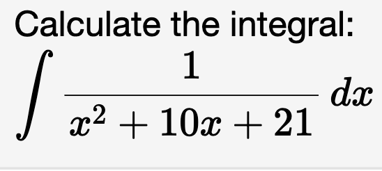 Calculate the integral: 1 x 2 + 1 0 x + 2 1 d x