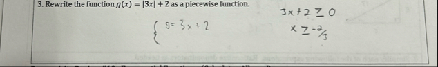 Rewrite the function g ( x ) = | 3 x | 2 as a