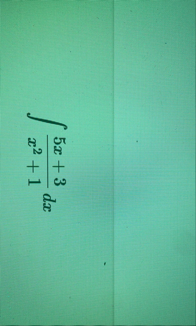 5 x + 3 x 2 + 1 d x