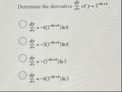 Determine the derivative d y d x of y = 3 - 6 x 6
