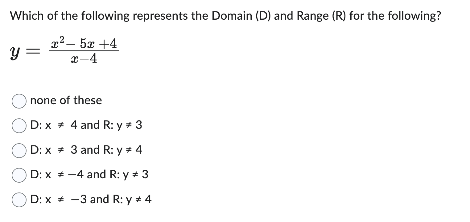 Which of the following represents the Domain ( D