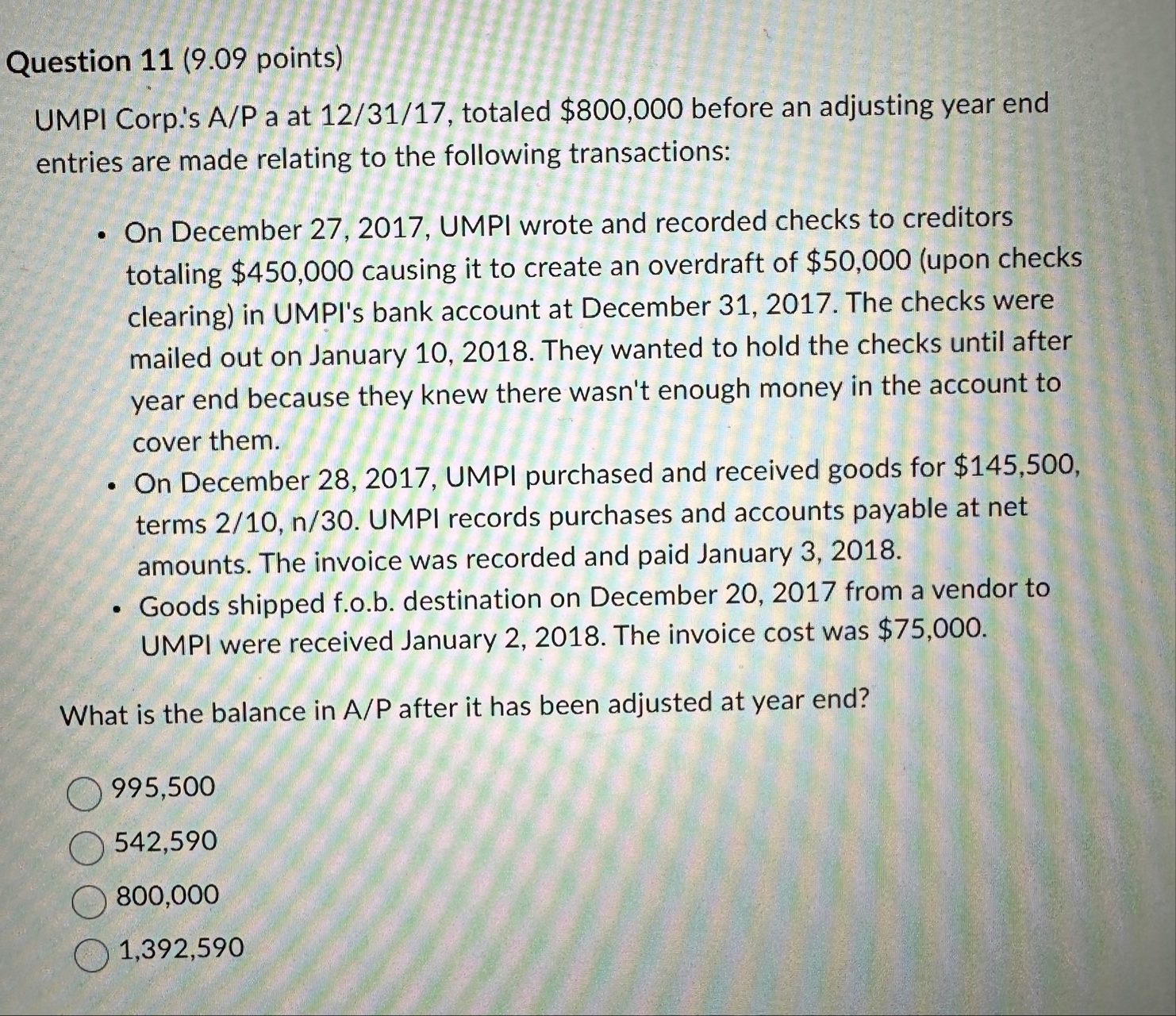 Question 1 1 ( 9 . 0 9 points ) UMPI Corp. ' s A