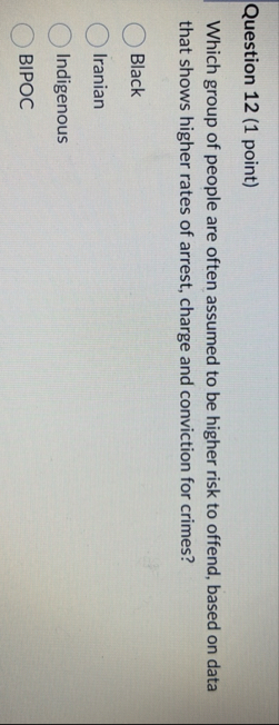 Question 1 2 ( 1 point ) Which group of people