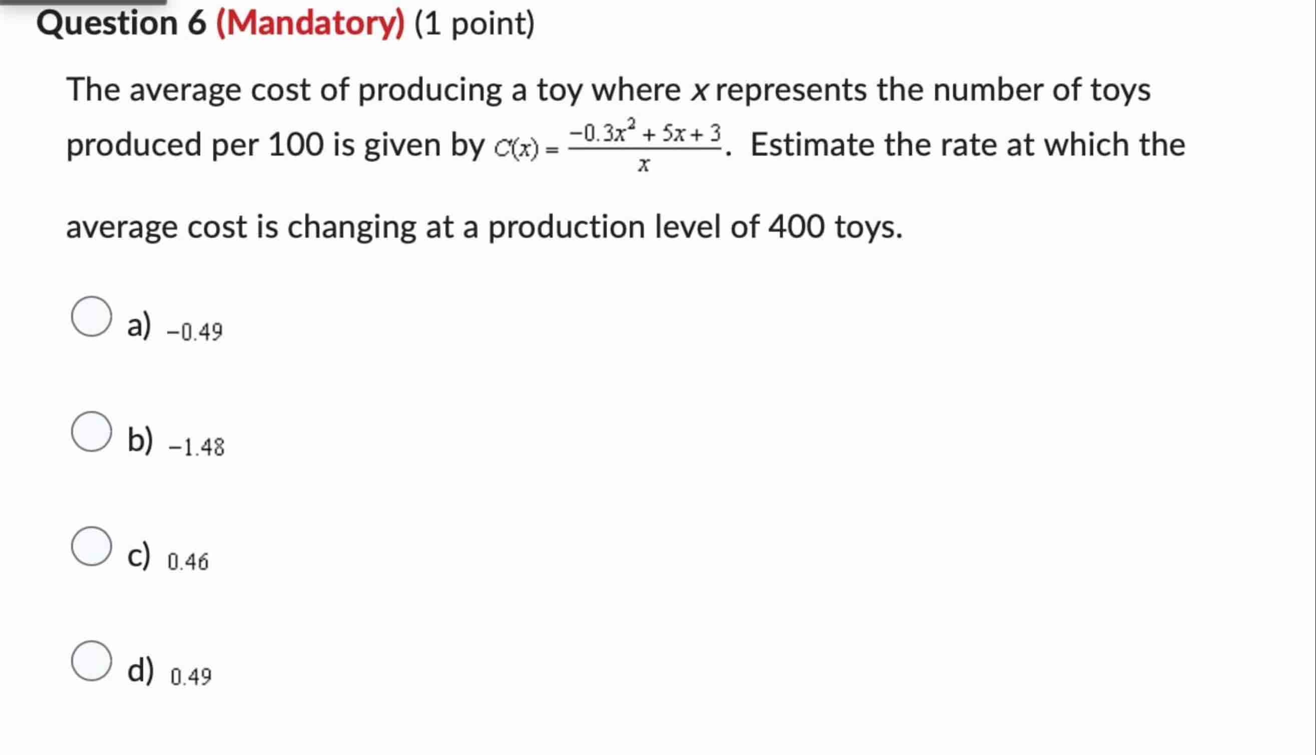Question 6 ( M a n d a t o r y ) ( 1 point ) The