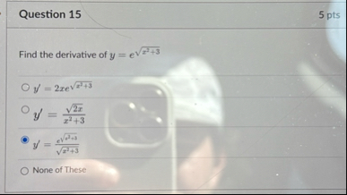 Question 1 5 5 pts Find the derivative of y = e x