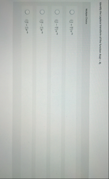 Identify the Laplace transform of the function 4