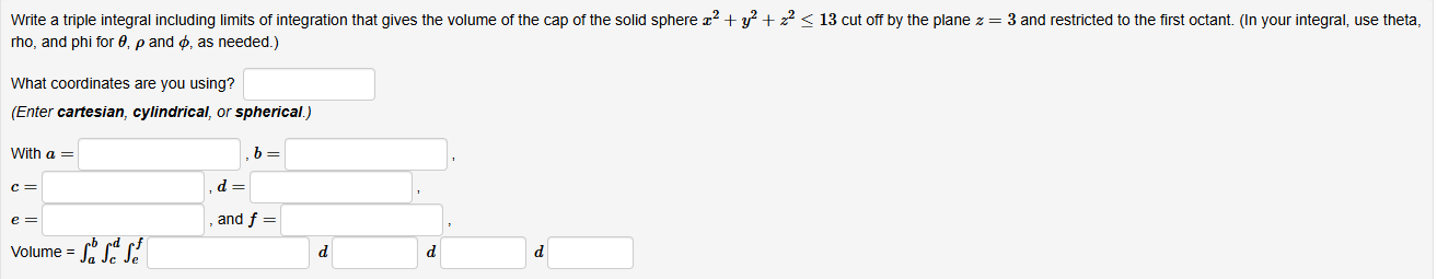 Write a triple integral including l i m i t s o f