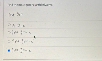 Find the most general antiderivative. ( t 2 - t 6