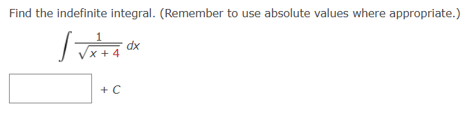 Find the indefinite integral. ( R e m e m b e r t