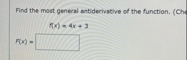 Find the most general antiderivative of the