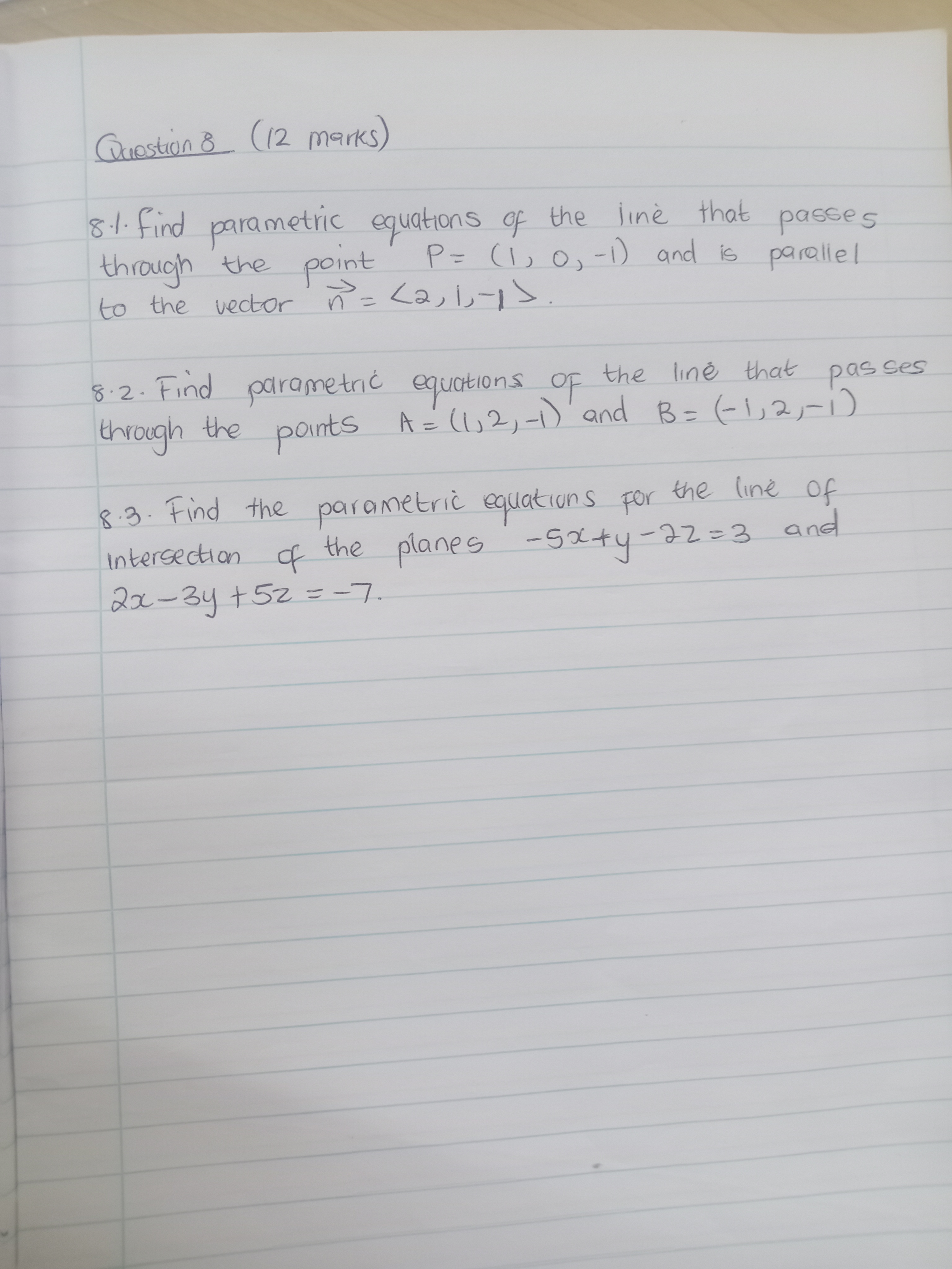 Question 8 ( 1 2 marks ) 8 % Find parametric