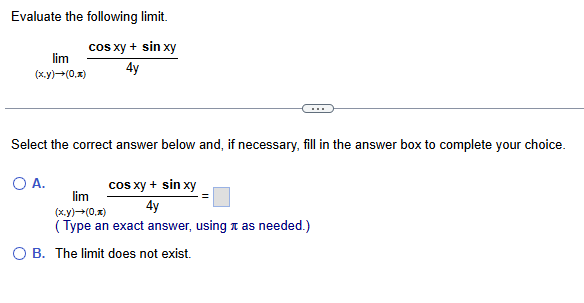Evaluate the following l i m i t . lim ( x , y )
