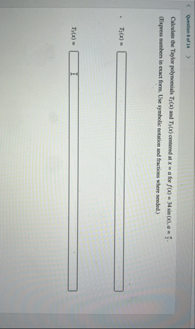 Question 8 of 1 4 Calculate the Taylor