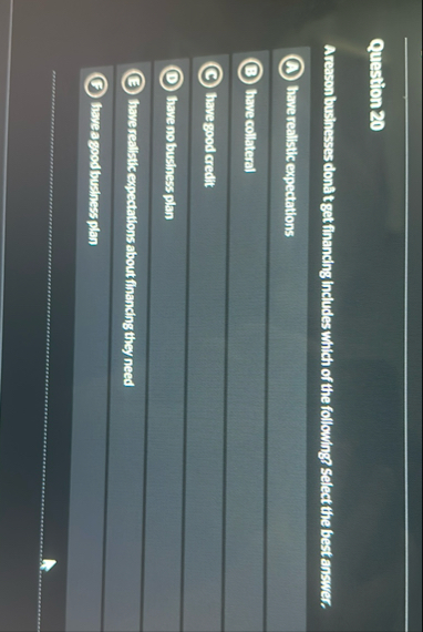 Question 2 0 A reason businesses donat get