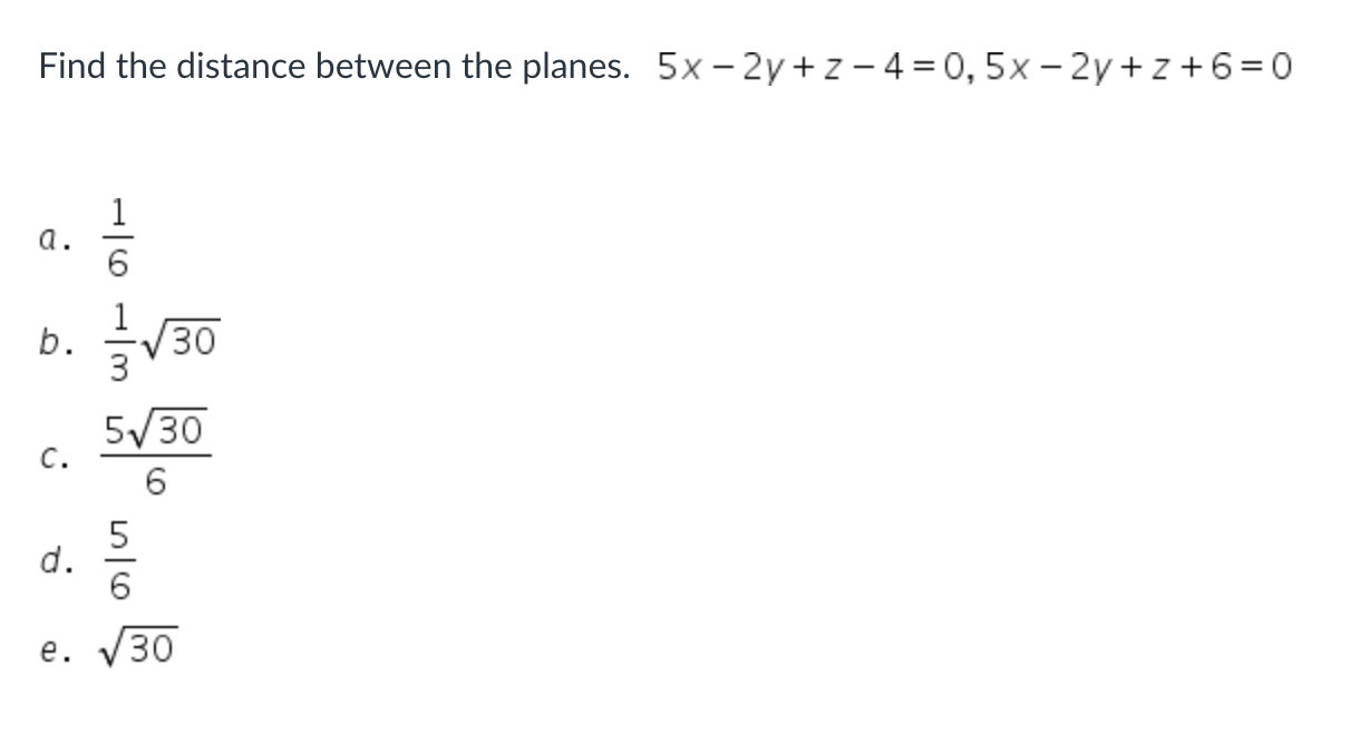 Find the distance between the planes. 5 x - 2 y +