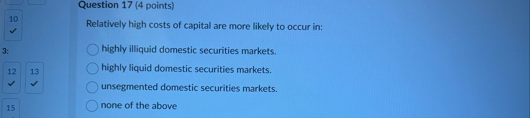 Question 1 7 ( 4 points ) 1 0 Relatively high