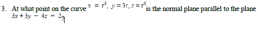 A t what point o n the curve ? ( x ) = t 3 , y =