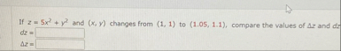 If z = 5 x 2 y 2 and ( x , y ) changes from ( 1 ,