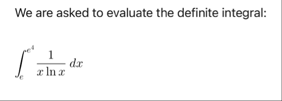 We are asked to evaluate the definite integral: e