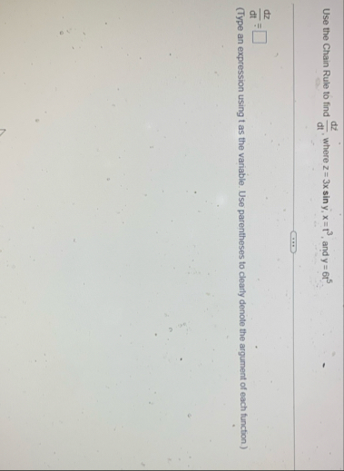 Use the Chain Rule to find d z d t , where z = 3