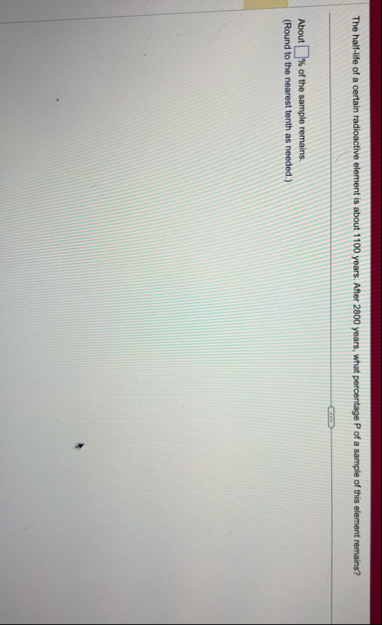 The half - life of a certain radioactive element