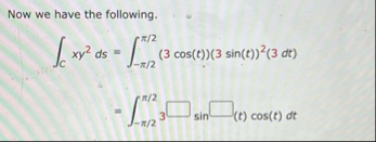 Now we have the following. C x y 2 d s = - 2 2 (