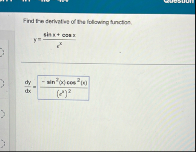 Find the derivative of the following function. y