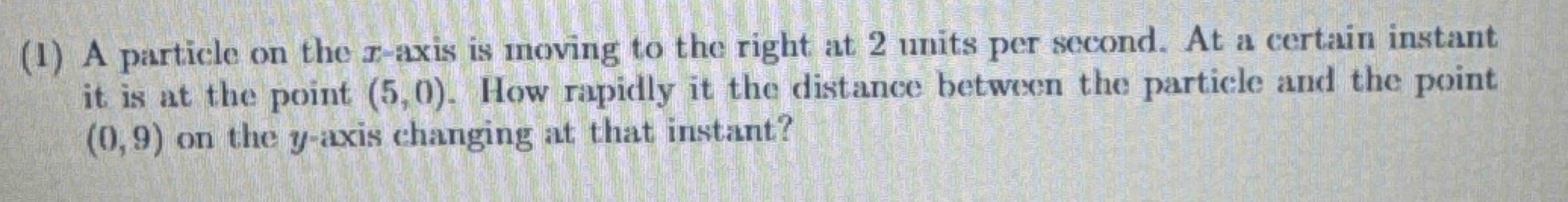 ( 1 ) A particle on the \ ( x \ ) - axis is