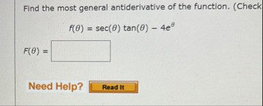 Find the most general antiderivative of the