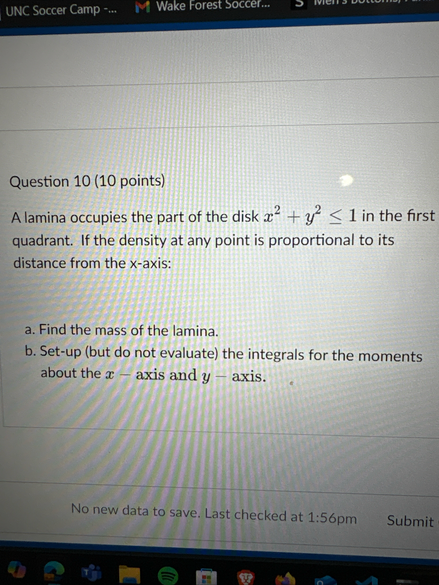 Question 1 0 ( 1 0 points ) A lamina occupies the
