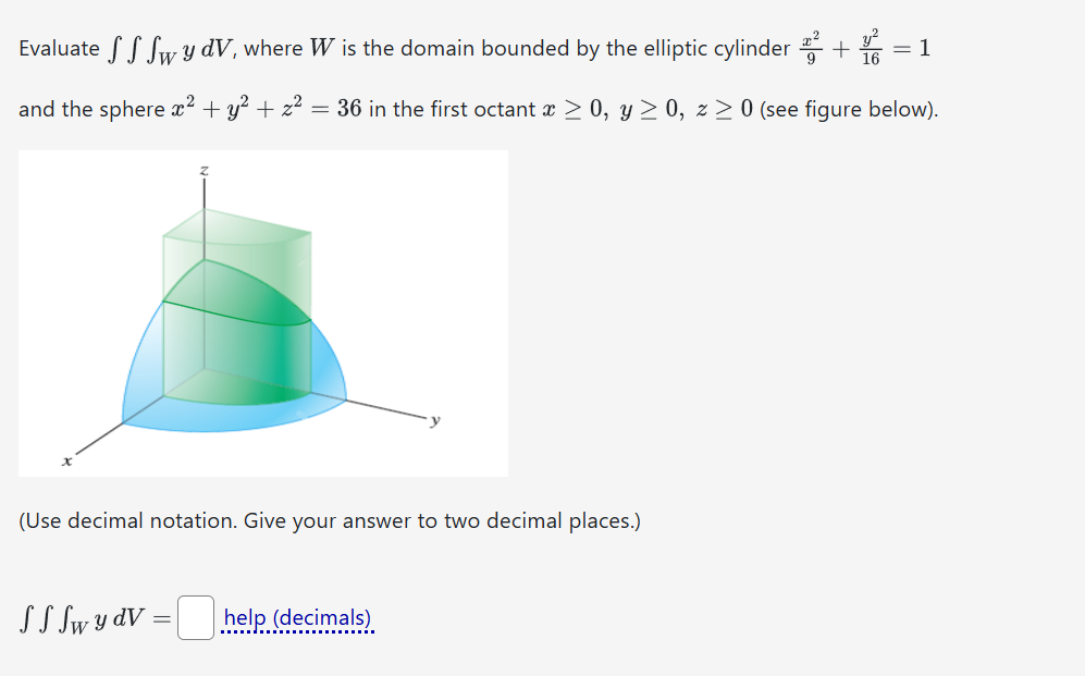 Evaluate W y d V , where W i s the domain bounded