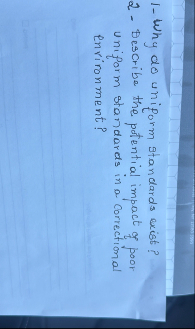 1 - Why do uniform standards exist? 2 - Describe