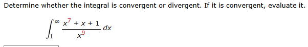 Determine whether the integral i s convergent o r