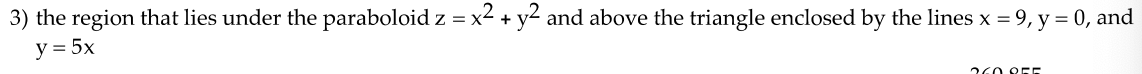 the region that lies under the paraboloid z = x 2