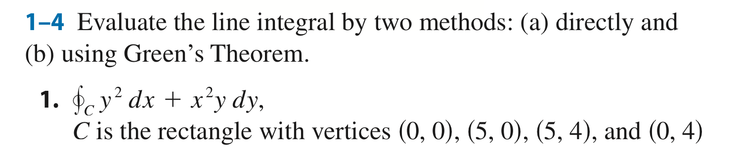 1 - 4 Evaluate the line integral b y two methods: