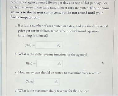 A car rental agency rents 2 1 0 cars per day at a