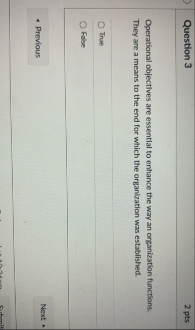 Question 3 2 pts Operational objectives are