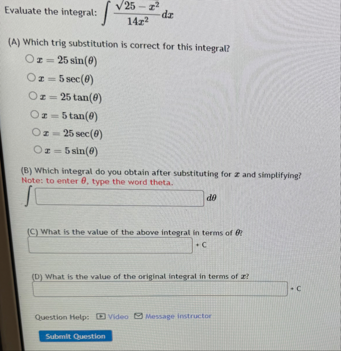 Evaluate the integral: 2 5 2 - x 2 1 4 x 2 d x (