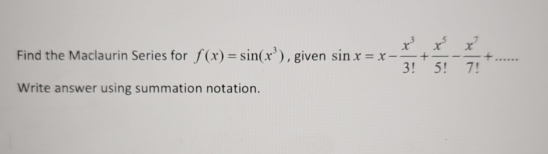 Find the Maclaurin Series for f ( x ) = s i n ( x
