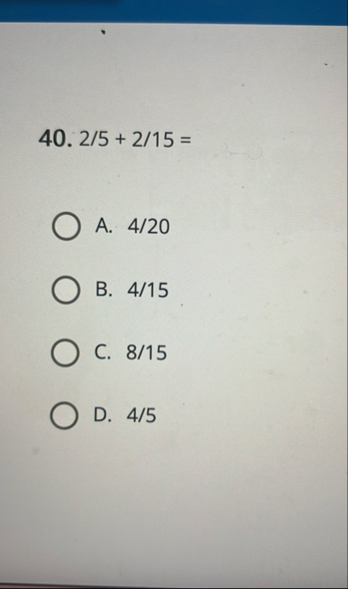 2 5 2 1 5 = A . 4 2 0 B . 4 1 5 C . 8 1 5 D . 4 5