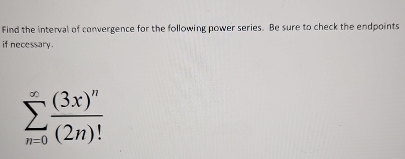 Find the interval of convergence for the