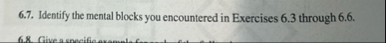 6 . 7 . Identify the mental blocks you