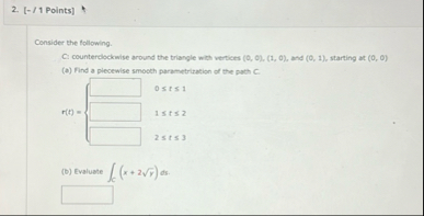 [ - / 1 Points ] Consider the following. C .