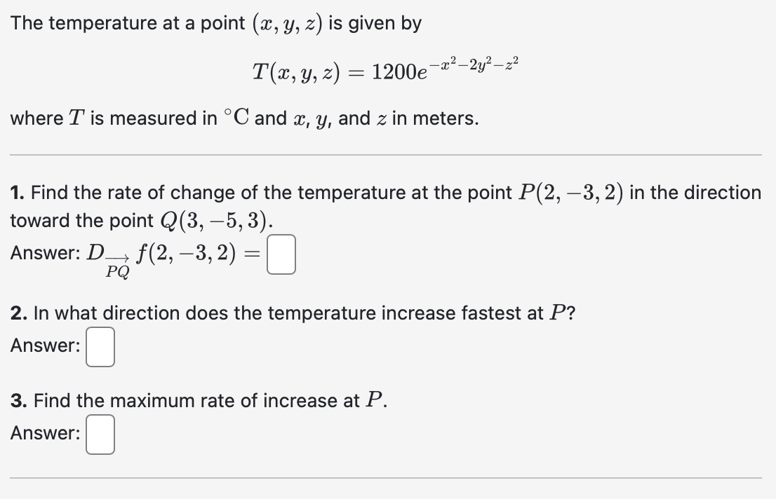 The temperature a t a point ( x , y , z ) i s