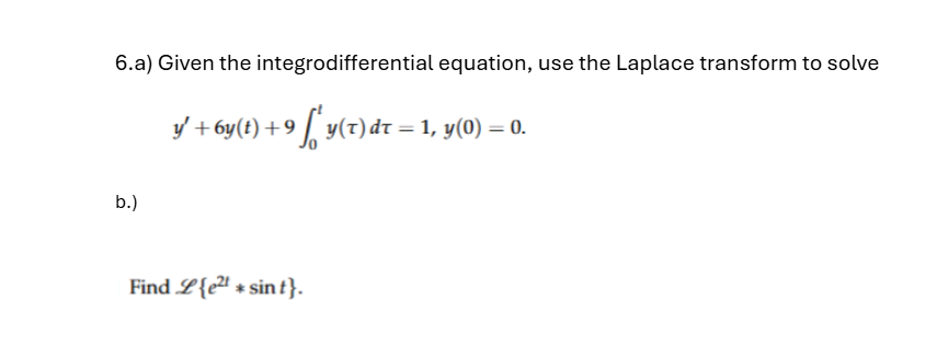 6 . a y ' + 6 y ( t ) + 9 0 t y ( ) d = 1 , y ( 0