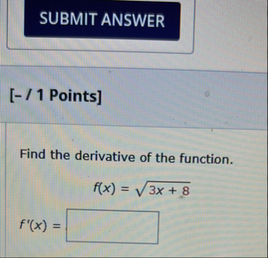 SUBMIT ANSWER [ - / 1 Points ] Find the